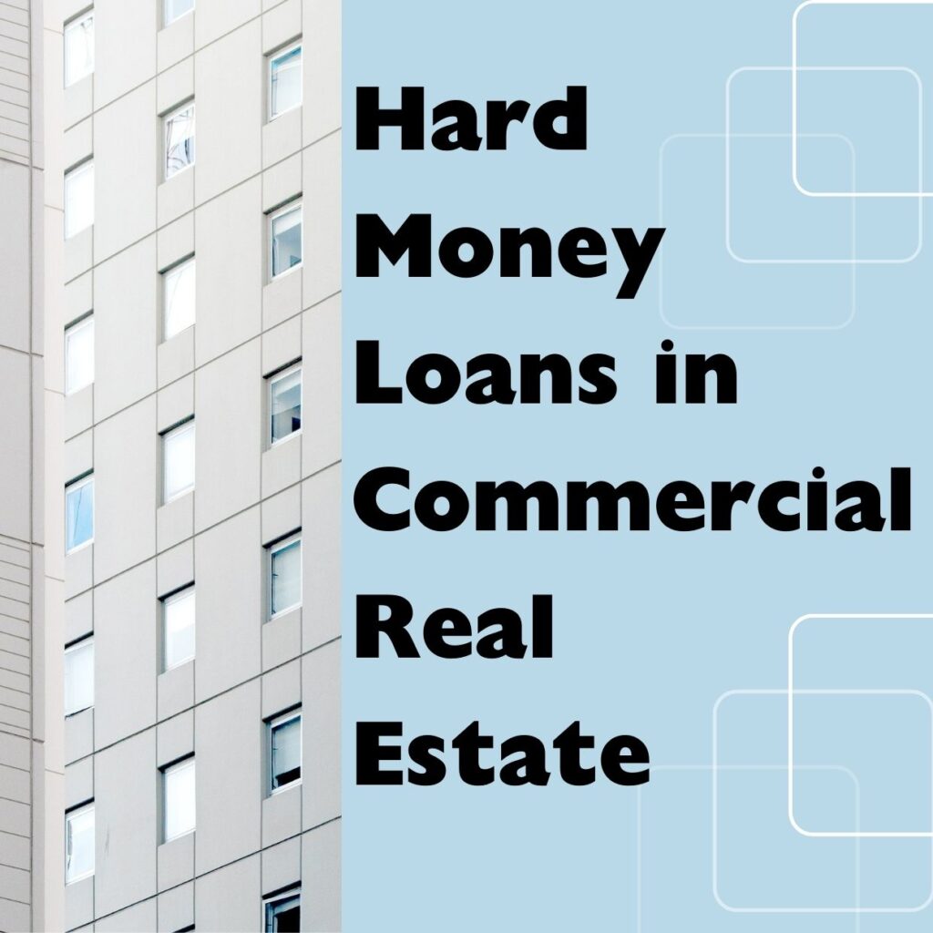 Hard Money Loans in Commercial Real Estate