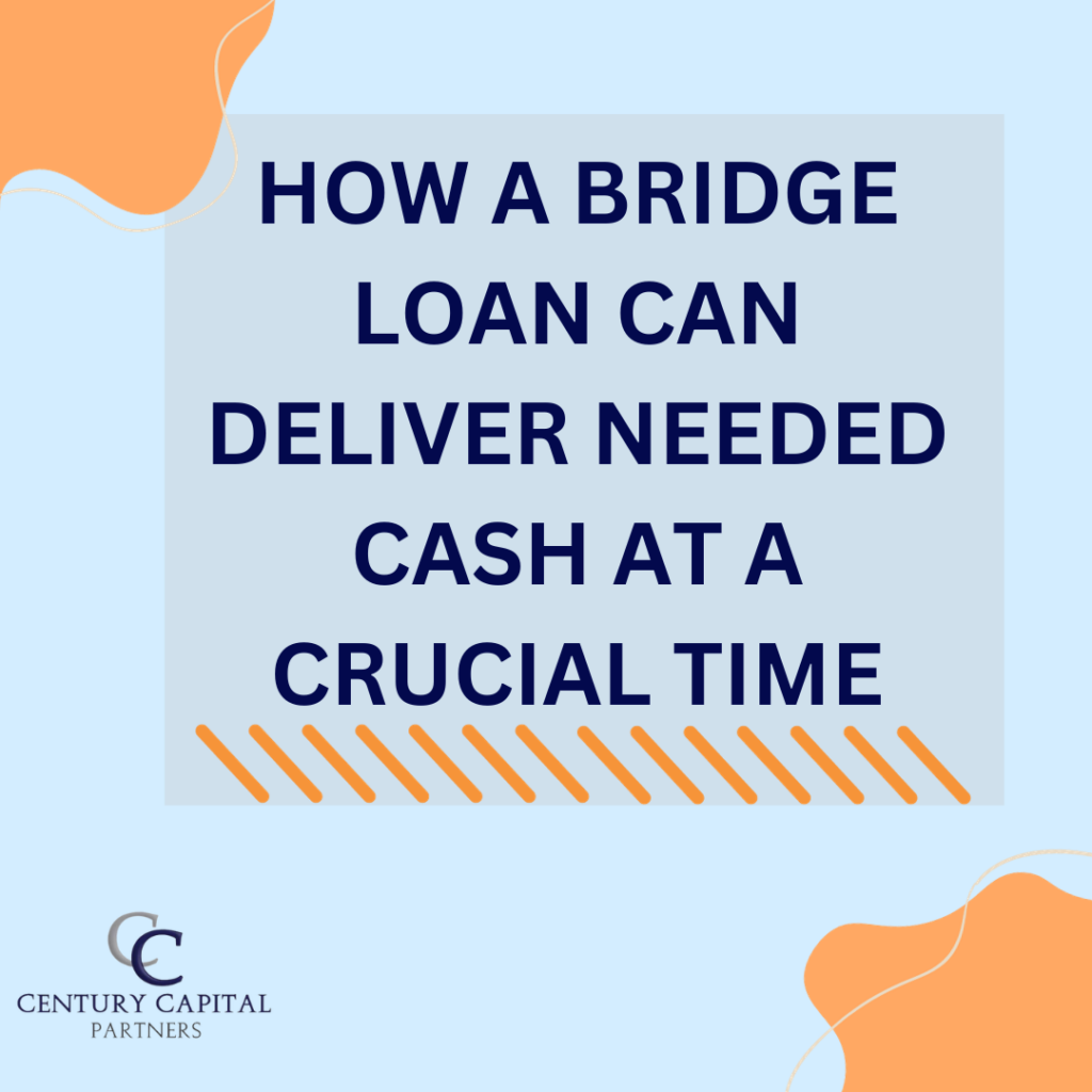 How a Bridge Loan Can Deliver Needed Cash at a Crucial Time