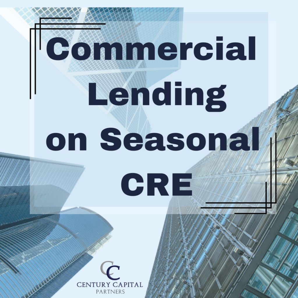 Commercial Lending on Seasonal CRE